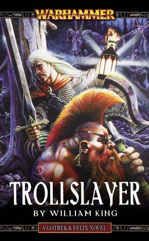 William King: Trollslayer (Gotrek & Felix) (Paperback, Black Library)