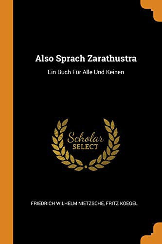 Friedrich Nietzsche, Fritz Koegel: Also Sprach Zarathustra (Paperback, 2018, Franklin Classics Trade Press)