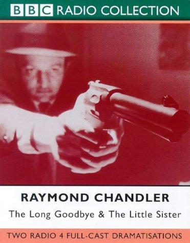 Raymond Chandler: The Long Goodbye (BBC Radio Collection) (AudiobookFormat, BBC Audiobooks)