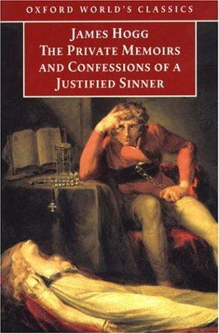 James Hogg: The private memoirs and confessions of a justified sinner (1999, Oxford University Press)