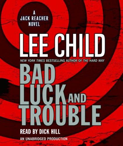 Lee Child: Bad Luck and Trouble (AudiobookFormat, 2007, RH Audio)