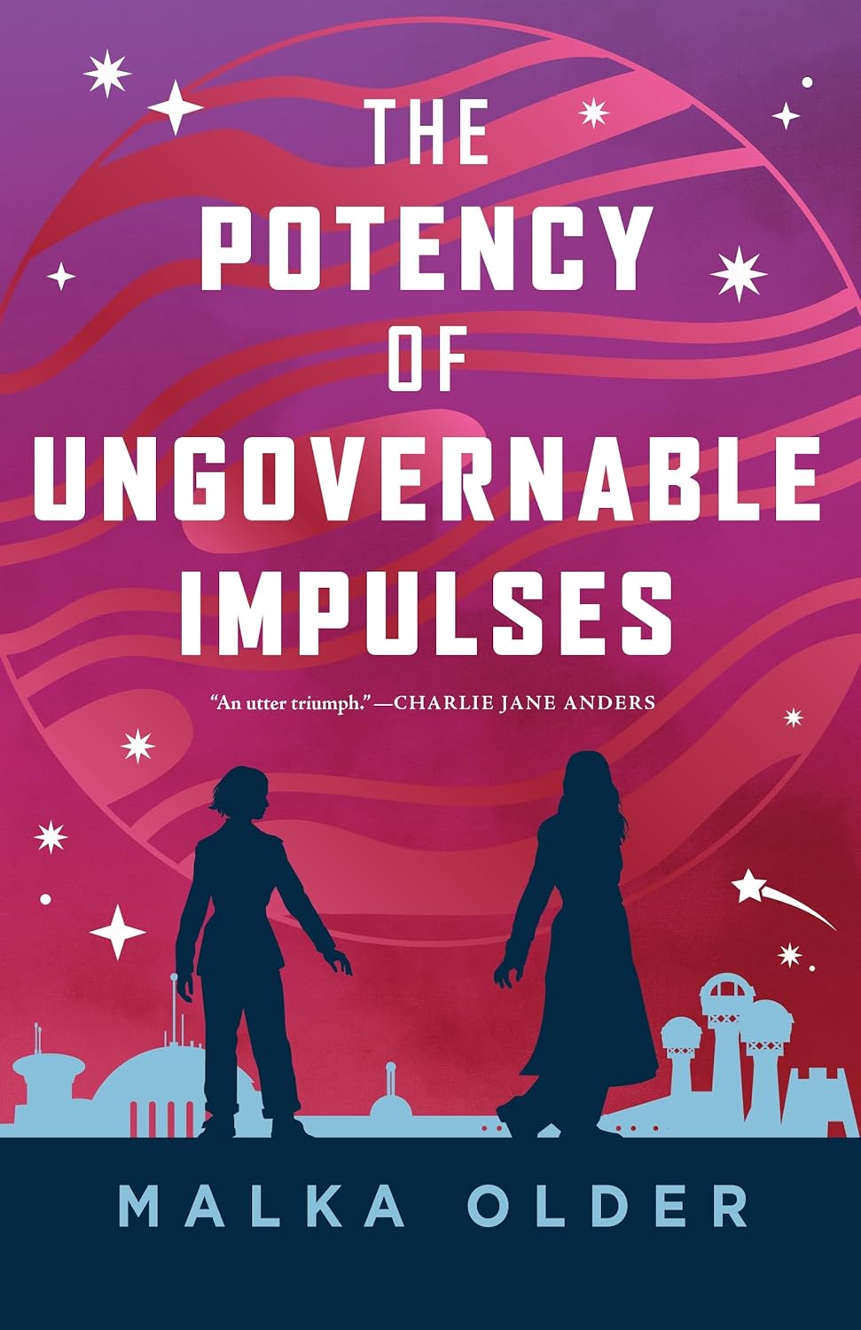 Malka Older: The Potency of Ungovernable Impulses (EBook, 2025, Tor Books)