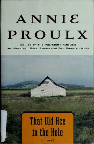 Annie Proulx: That Old Ace in the Hole (Paperback, Scribner)