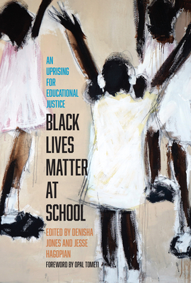Jesse Hagopian, Denisha Jones: Black Lives Matter at School (2020, Haymarket Books)