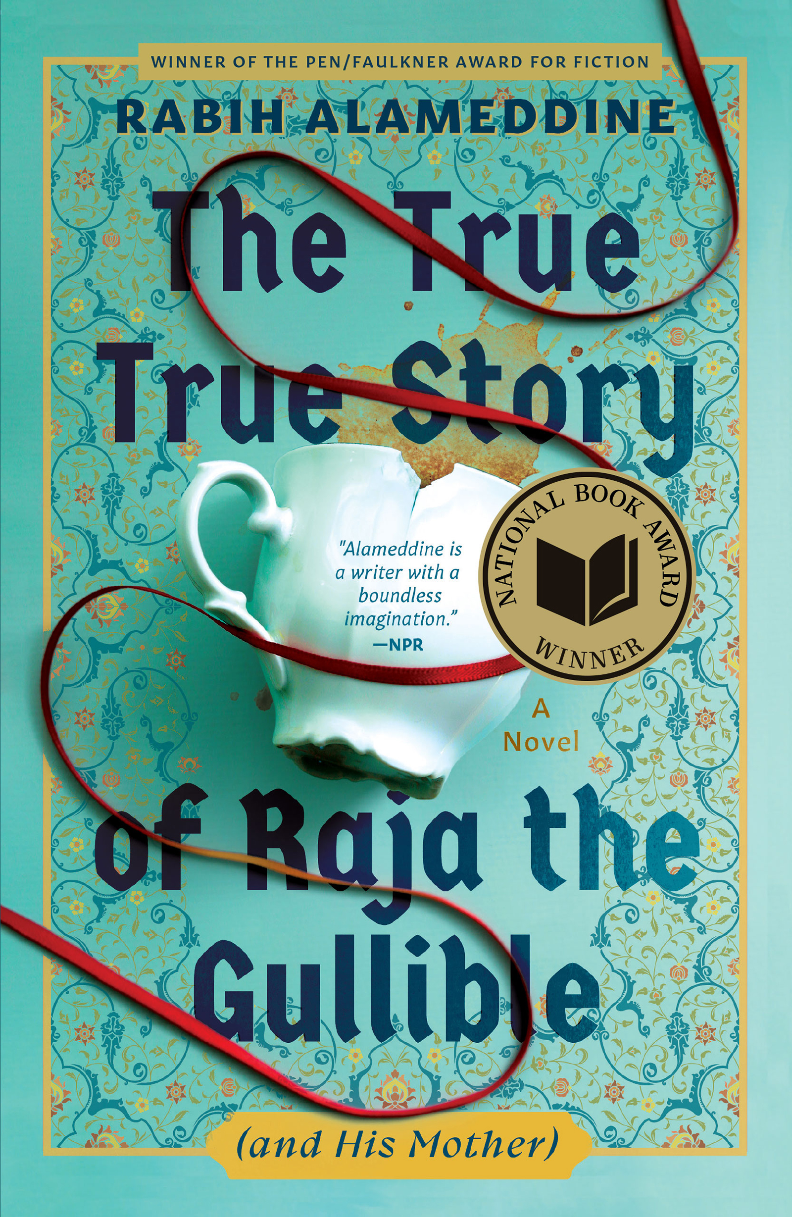 Rabih Alameddine: The True True Story of Raja the Gullible (and His Mother) (EBook, 2025, Grove Press)