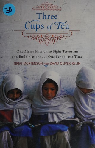 Greg Mortenson, David Oliver Relin: Three Cups Of Tea (2006, Central Asia Institute, Viking)