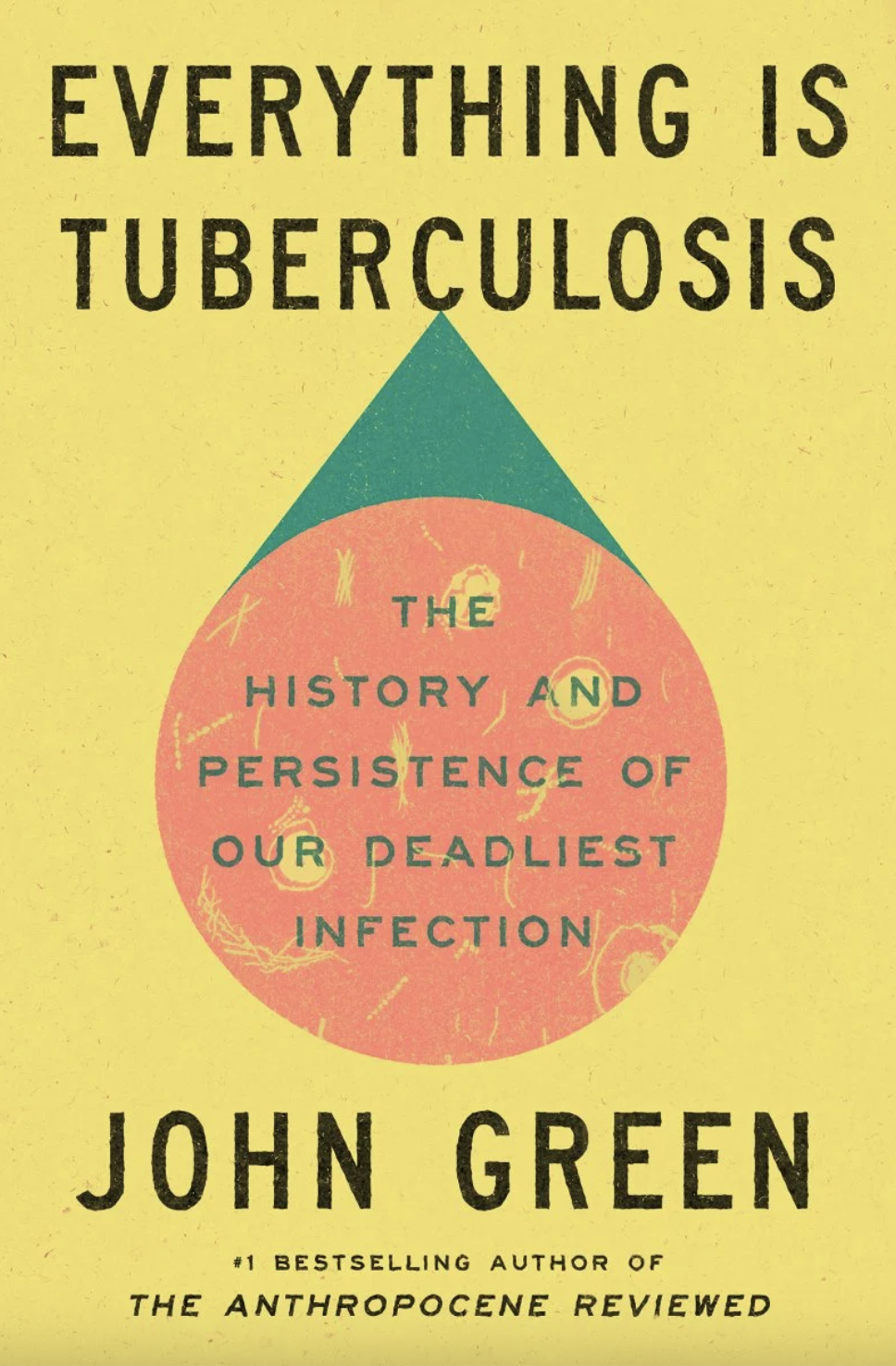 John Green: Everything Is Tuberculosis (Hardcover, 2025, Penguin Young Readers Group)