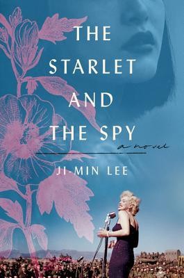 Ji-Min Lee: The Starlet and the Spy (Paperback, 2019, Harper)