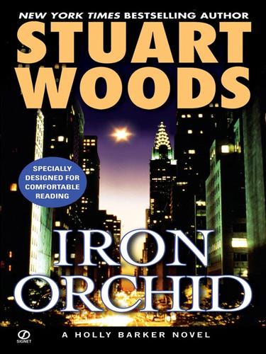 Stuart Woods: Iron Orchid (EBook, 2008, Penguin Group USA, Inc.)