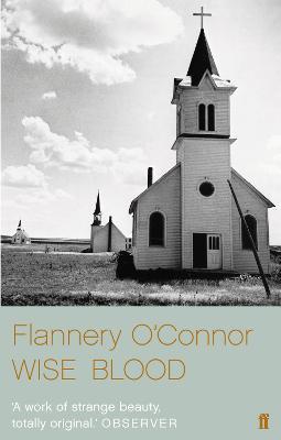 Flannery O'Connor: Wise Blood (2008, Faber & Faber)
