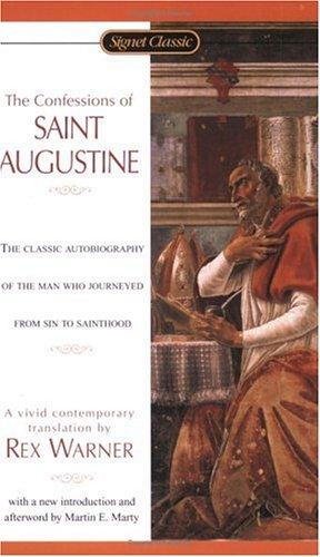 Augustine of Hippo: The Confessions of St. Augustine (Signet Classics)