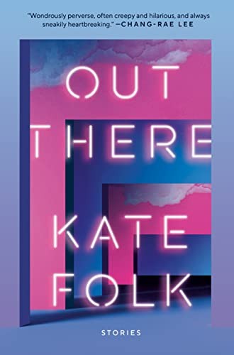 Kate Folk: Out There (2022, Random House Publishing Group, Random House)