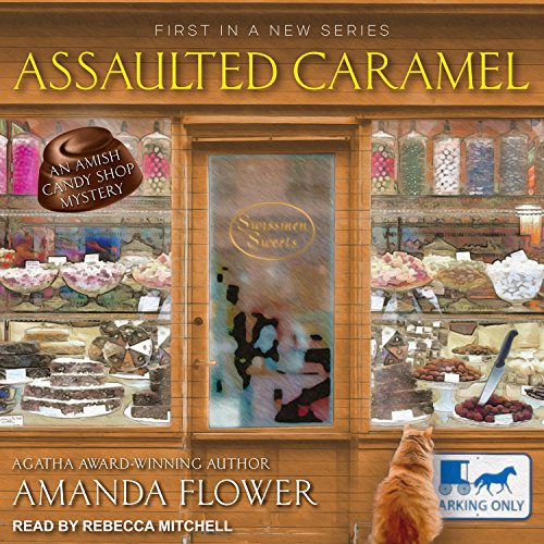 Amanda Flower, Rebecca Mitchell: Assaulted Caramel (AudiobookFormat, 2017, Tantor Audio)