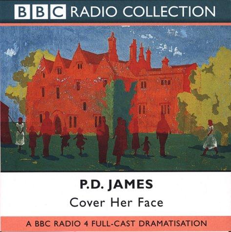 P. D. James, Neville Teller: Cover Her Face (BBC Radio Collection) (AudiobookFormat, 2002, BBC Audiobooks)