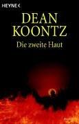 Dean Koontz: Die zweite Haut. (Paperback, German language, Heyne)