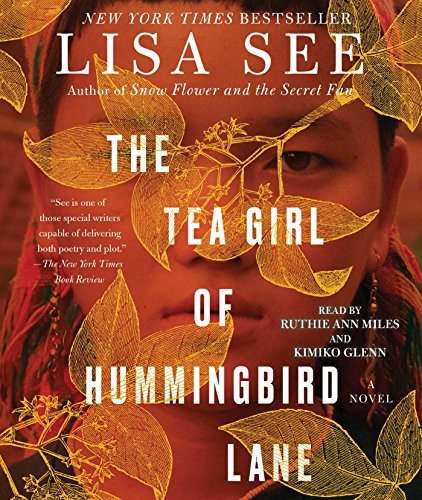 Lisa See, Alex Allwine, Gabra Zackman, Jeremy Bobb, Joy Osmanski, Emily Walton, Erin Wilhelmi, Ruthie Ann Miles, Kimiko Glenn: The Tea Girl of Hummingbird Lane (AudiobookFormat, 2018, Simon & Schuster Audio)