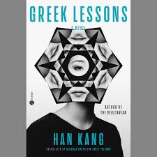 Han Kang: Greek Lessons (2023, Crown/Archetype)