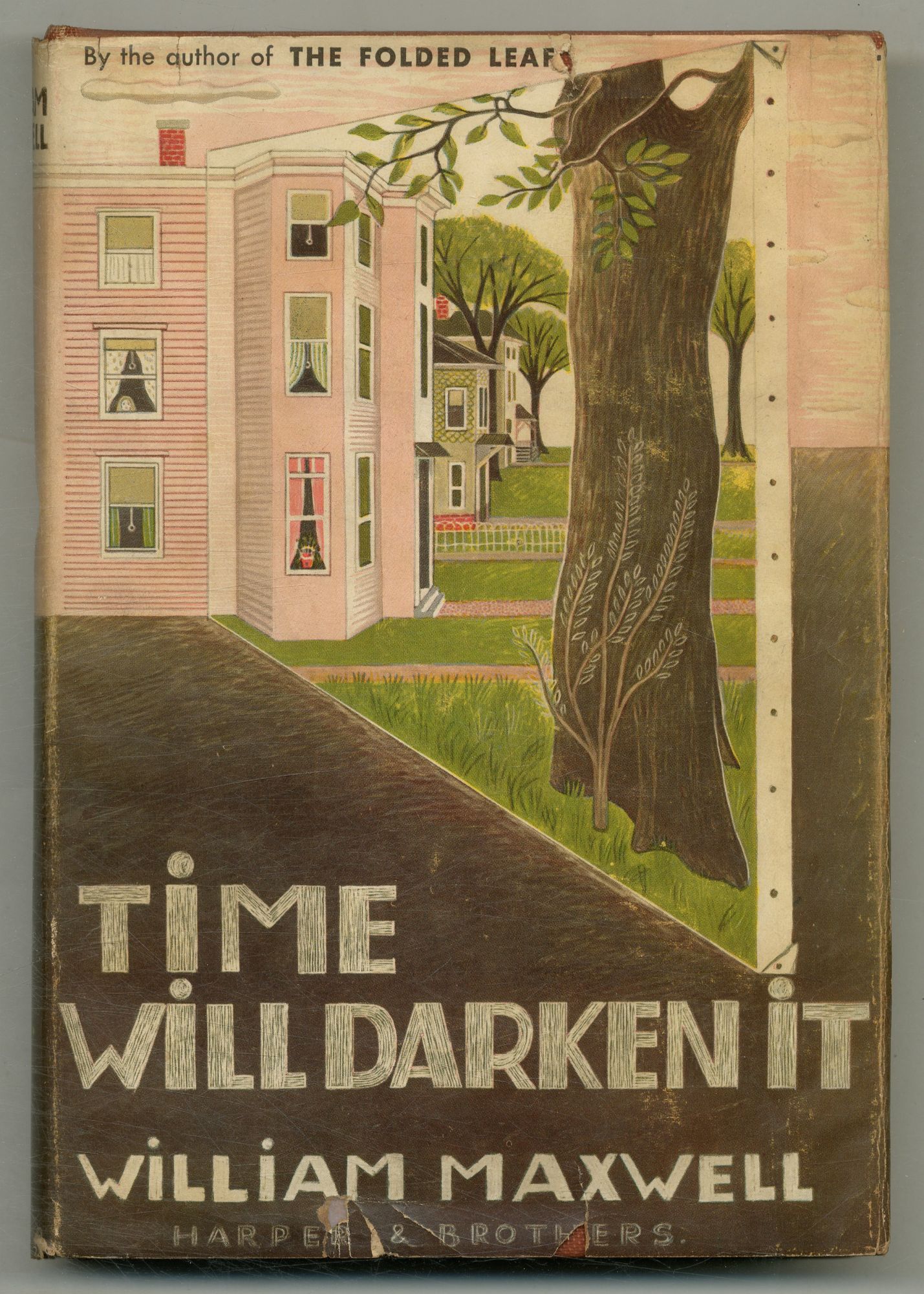 William Maxwell: Time Will Darken It (Hardcover, 1948, Harper & Brothers)