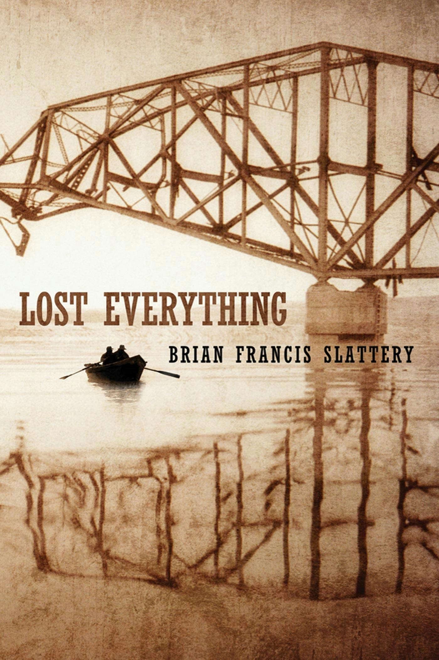 Brian Francis Slattery: Lost Everything (Paperback, 2012, Tor)