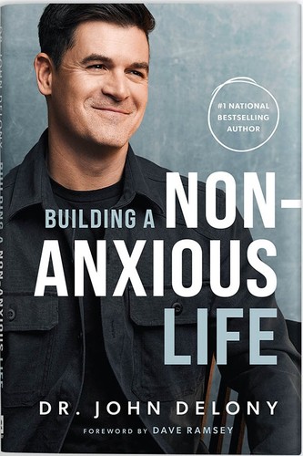 John Delony: Building a Non-Anxious Life (2023, ramsey press)