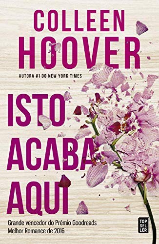 Colleen Hoover: Isto Acaba Aqui (Portuguese language, 2017, TOPseler, TopSeller)