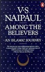 V. S. Naipaul: Among the believers (1982, Penguin)