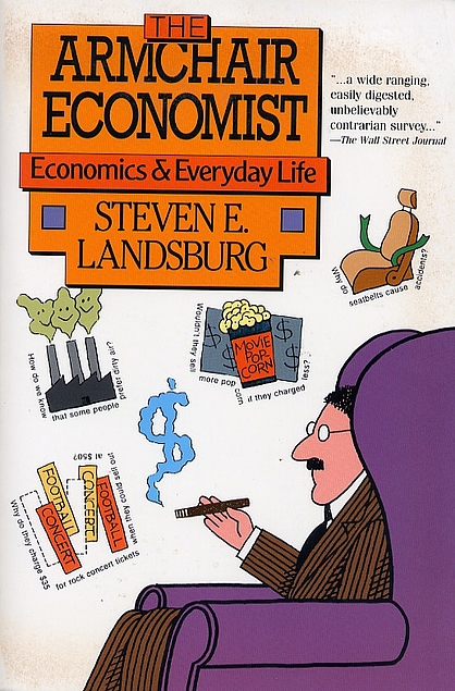 Steven E. Landsburg: The Armchair Economist (Paperback, 1995, Free Press)