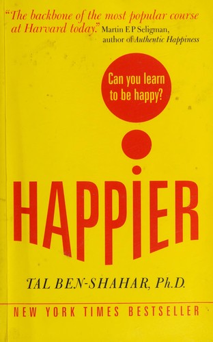 Tal Ben-Shahar: Happier (2008, McGraw-Hill Education, McGraw-Hill Europe)