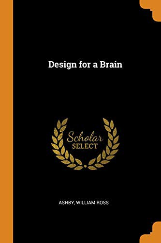 William Ross Ashby: Design for a Brain (Paperback, Franklin Classics Trade Press)