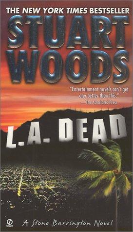 Stuart Woods: L.A. Dead (Stone Barrington Novels) (2001, Signet)