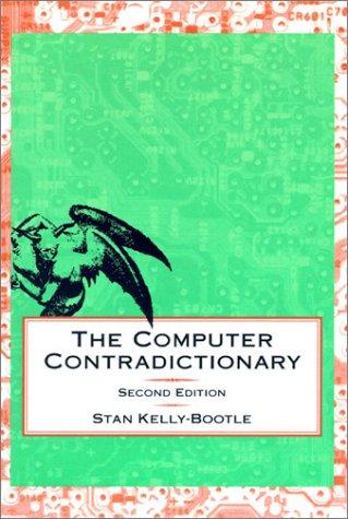 Stan Kelly-Bootle: The computer contradictionary (1995, MIT Press)