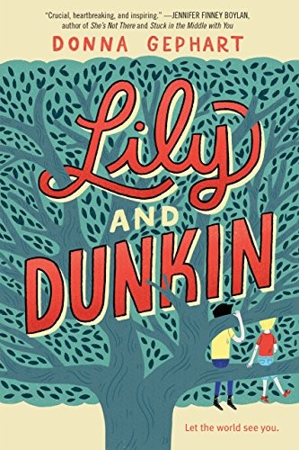 Donna Gephart: Lily and Duncan (2016, Delacorte Books for Young Readers)