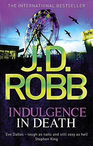 Nora Roberts: Indulgence In Death (Paperback, 2012, Piatkus, Piatkus Books)