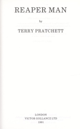 Terry Pratchett: Reaper Man (Discworld, #11) (1991, Victor Gollancz, Orion Publishing Group, Limited)