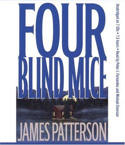 James Patterson: Four Blind Mice (AudiobookFormat, 2002, Hachette Audio)