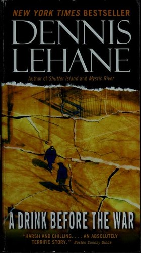 Dennis Lehane: A Drink Before the War (Paperback, Harper)