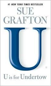 Sue Grafton: U Is for Undertow (2010, Berkley, Berkley Books)