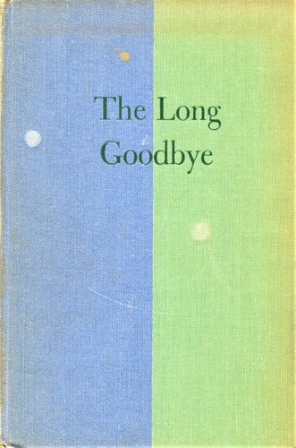 Raymond Chandler: The  long good-bye (Hardcover, 1954, Houghton Mifflin)