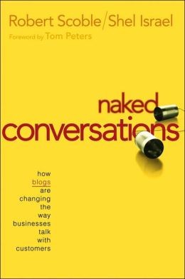 Robert Scoble: Naked conversations (2006, Wiley Technology Pub., John Wiley)