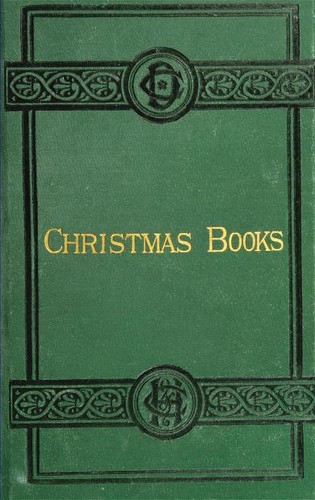 Charles Dickens: Christmas Books (Chapman and Hall)