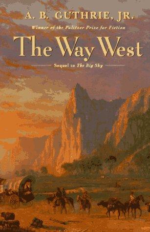 A. B. Guthrie Jr.: The Way West (1993)