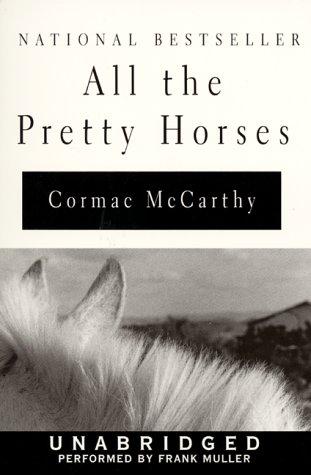 Cormac McCarthy: All The Pretty Horses (AudiobookFormat, 2000, HarperAudio)