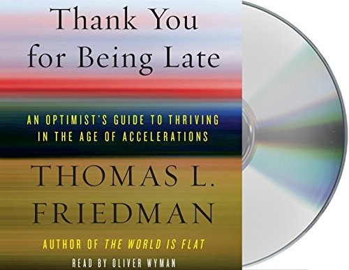 Thomas L. Friedman: Thank You for Being Late (AudiobookFormat, 2016, Macmillan Audio)