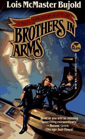 Lois McMaster Bujold: Brothers in Arms (Vorkosigan Saga, #5) (2001, Baen Books)