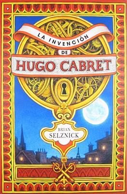 Brian Selznick: La invención de Hugo Cabret (Spanish language, Scholastic, Selznick, Brian, EDICIONES SM)