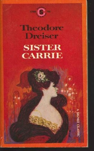 Theodore Dreiser: Sister Carrie (Signet Classics CT86) (Paperback, New American Library)