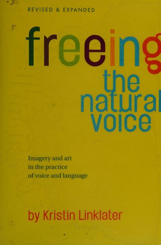 Kristin Linklater: Freeing the natural voice (2006, Nick Hern)