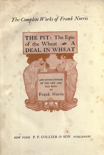 Frank Norris: The  pit (1903, P.F. Collier)