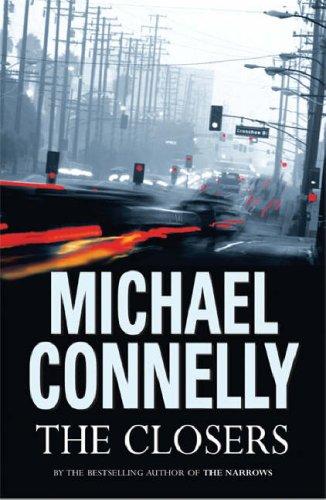 Michael Connelly: The Closers (Hardcover, 2005, Orion, Orion Publishing Group, Limited)