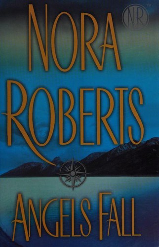 Nora Roberts: Angels Fall (Large-Print) (Hardcover, 2006, G. P. Putnam's Sons/Doubleday, G. P. Putnam/Doubleday L.P.)